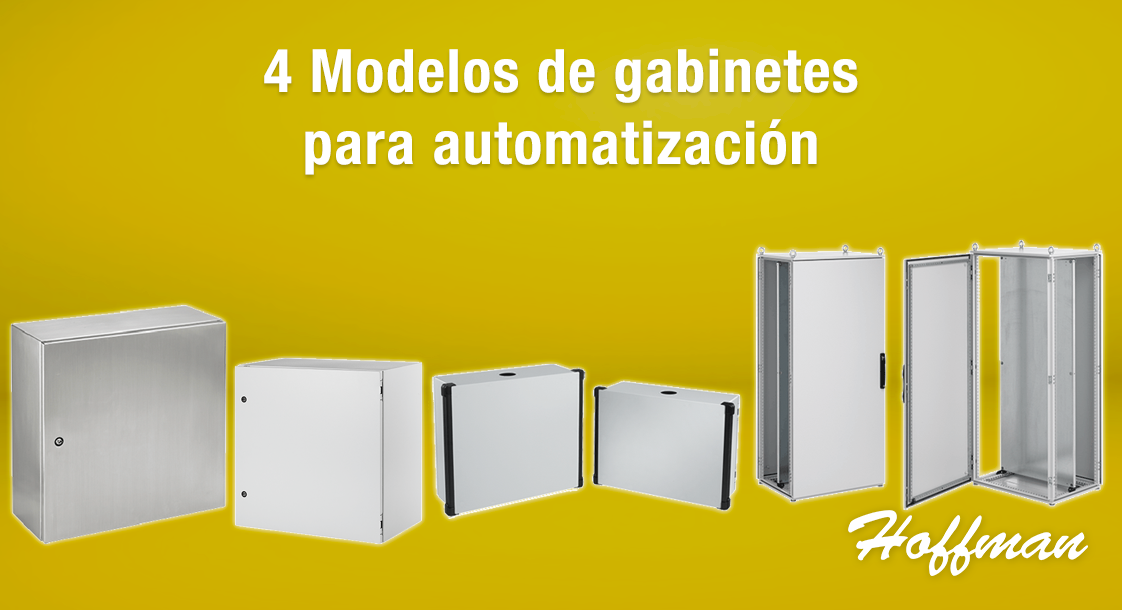 4 modelos de gabinetes Hoffman para automatización